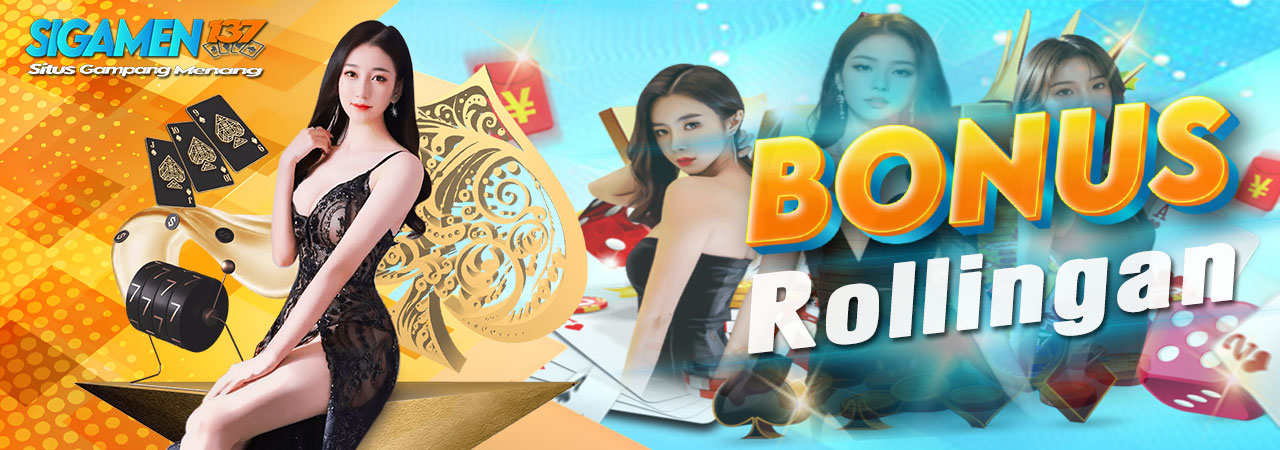 Bonus Rollingan Casino